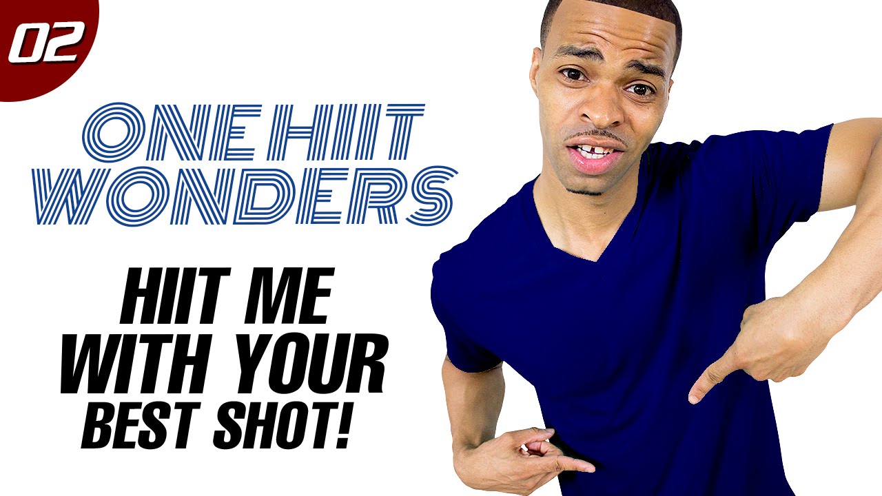 30 Minute HIIT Me With Your Best Shot Workout - One HIIT Wonders #02
