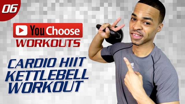 You Choose #06: 40 Minute Cardio Kettlebell HIIT Workout