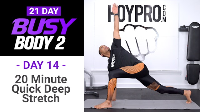 20 Minute Total Body Quick Deep Stretch Yoga - Busy Body 2 #14