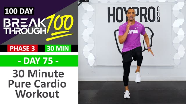 #75 - 30 Minute Pure Cardio Conditioning Workout - Breakthrough100