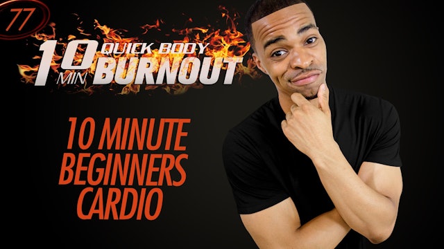 077 - 10 Minute Pure Cardio HIIT Home Workout for Beginners