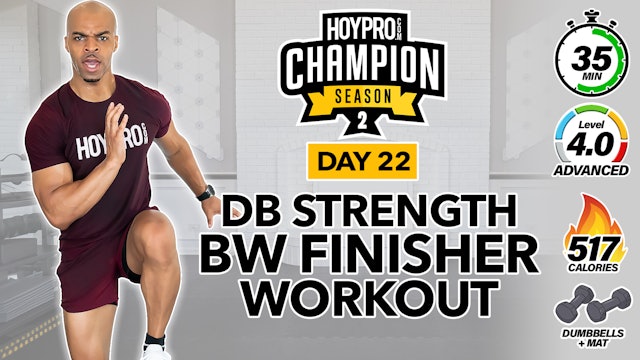 35 Minute Dumbbell Strength Bodyweight Finisher Workout - CHAMPION S2 #22