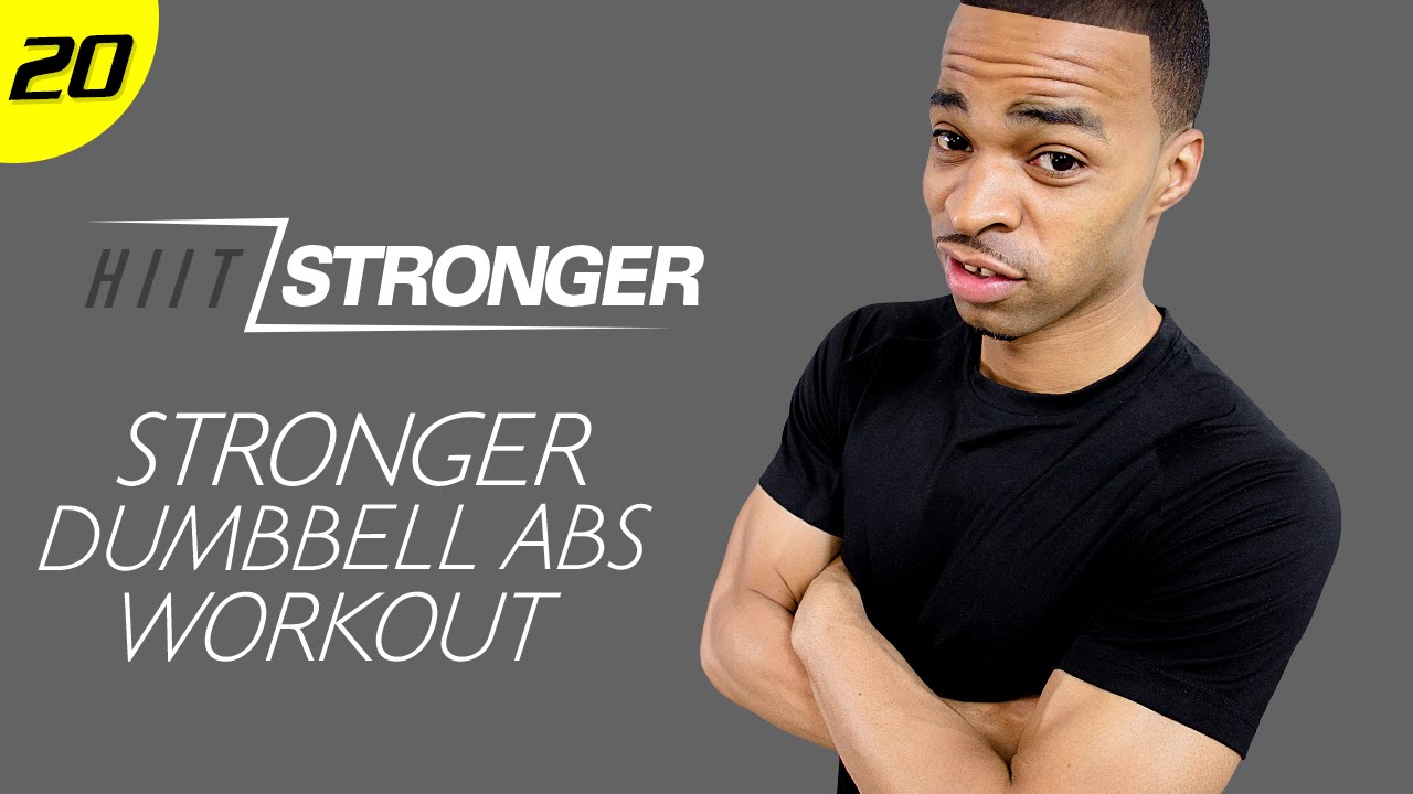 20 - 30 Minute STRONGER Dumbbell Core Workout
