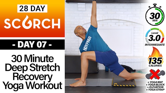 30 Minute 50 Moves Deep Stretch Yoga Workout - SCORCH #07