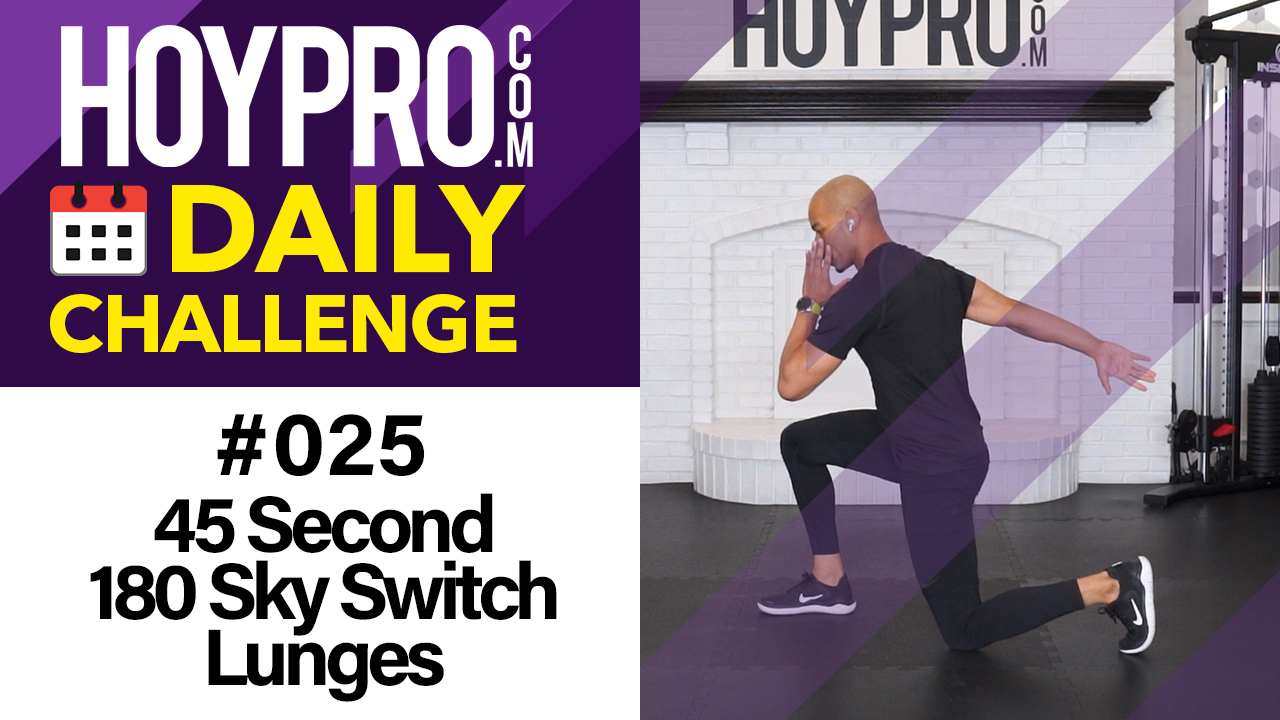 45 Second 180 Sky Switch Lunges - Daily Challenge #025