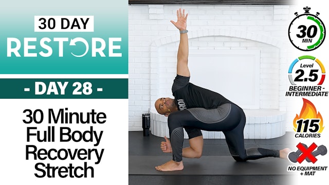 30 Minute Full Body Deep Stretch & Recovery - RESTORE #28