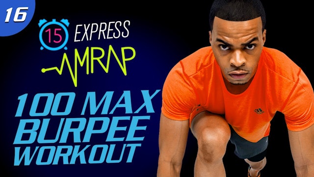 AMRAP #16: 15 Minute 100 MAX Burpee Challenge