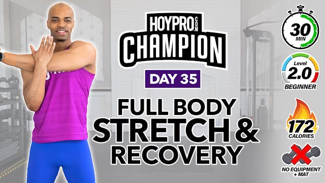 30 Minute Full Body Deep Stretch & Recovery Workout - CHAMPION #35