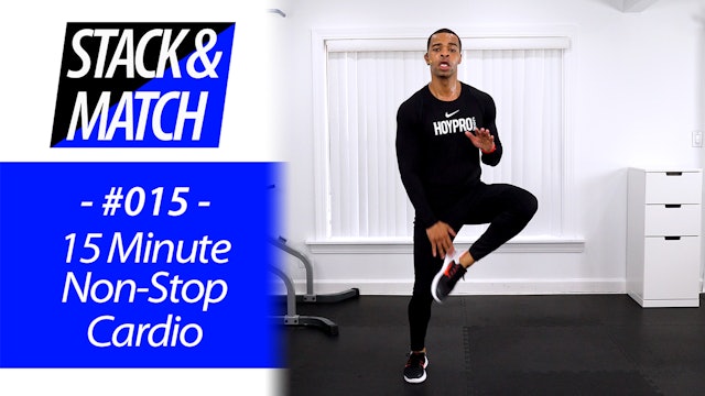 15 Minute Non-Stop Pure Cardio HIIT Workout - Stack & Match #015