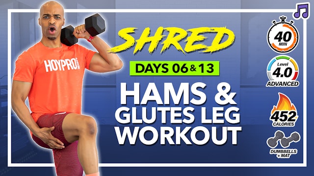 40 Minute Hamstrings & Glutes Lower Body Workout - SHRED #06 & 13 (Music)