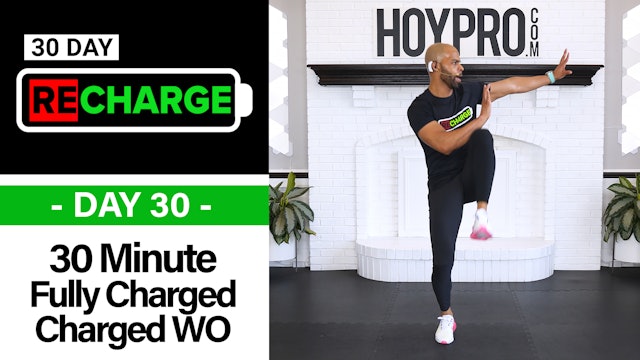 30 Minute Fully Charged Recharge Finale Workout - Recharge #30