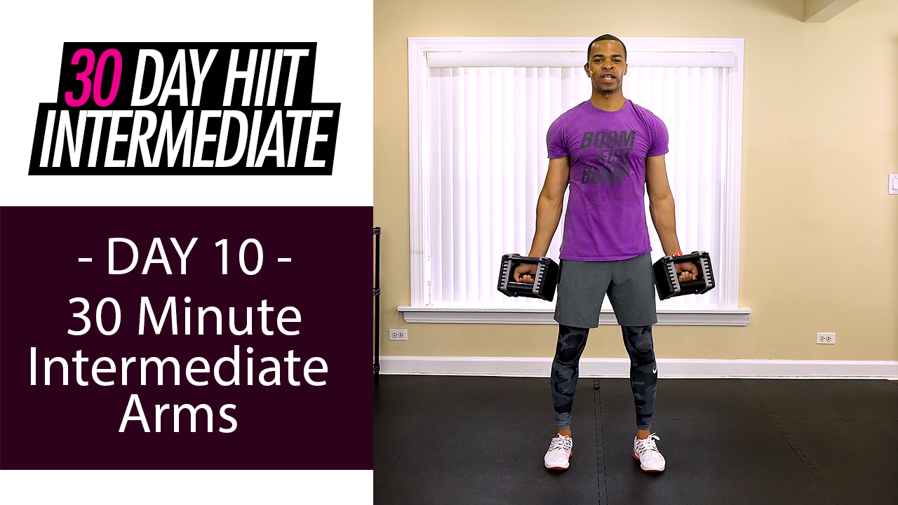 30 Minute Total Intermediate Arms Workout - Intermediate #10