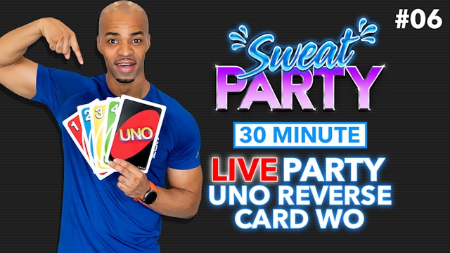 30 Minute LIVE Uno Reverse Card Workout - Sweat Party #06