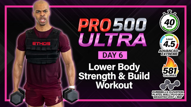 40 Minute Lower Body Strength & Build Workout - PRO 500 ULTRA #06
