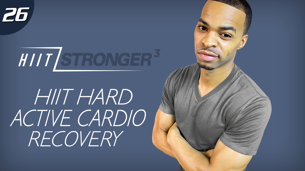 26 - 45 Minute HIIT Active Cardio Relief Workout