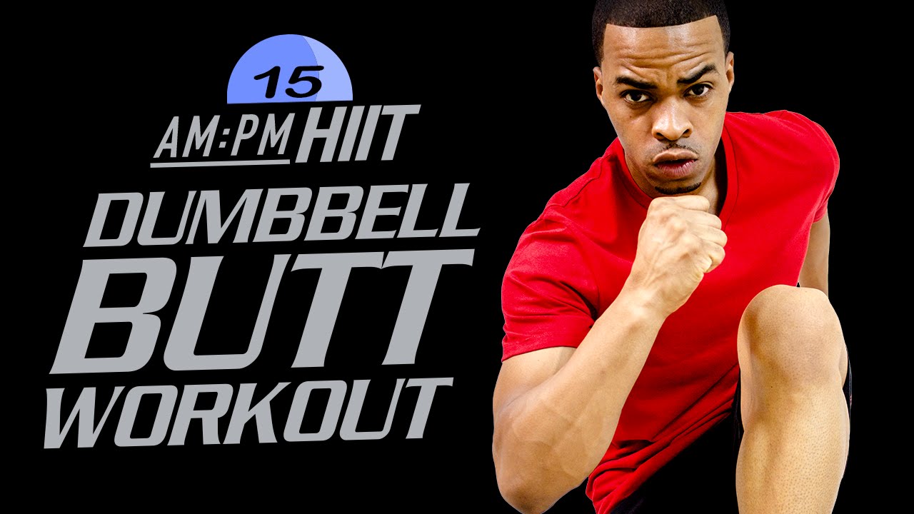 15PM - 30 Minute Dumbbell Booty Tabata Workout - AM/PM HIIT