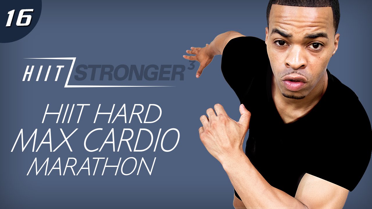 16 - 45 Minute HIIT Max Cardio Marathon Workout