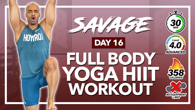 30 Minute Full Body Yoga HIIT Sweat Session - SAVAGE #16