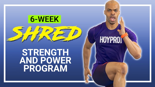 SHRED - 6-Week Strength & Power Program