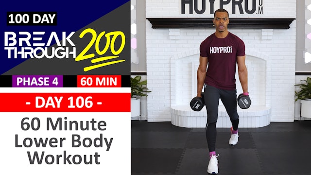 #106 - 60 Minute Advanced Lower Body Strength Workout - Breakthrough200