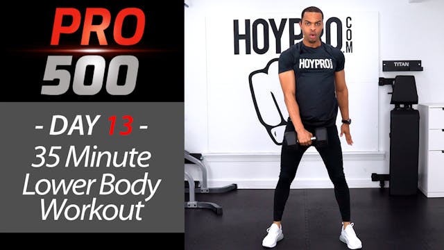 35 Minute Lower Body Strength & Build Legs Workout - PRO 500 #13