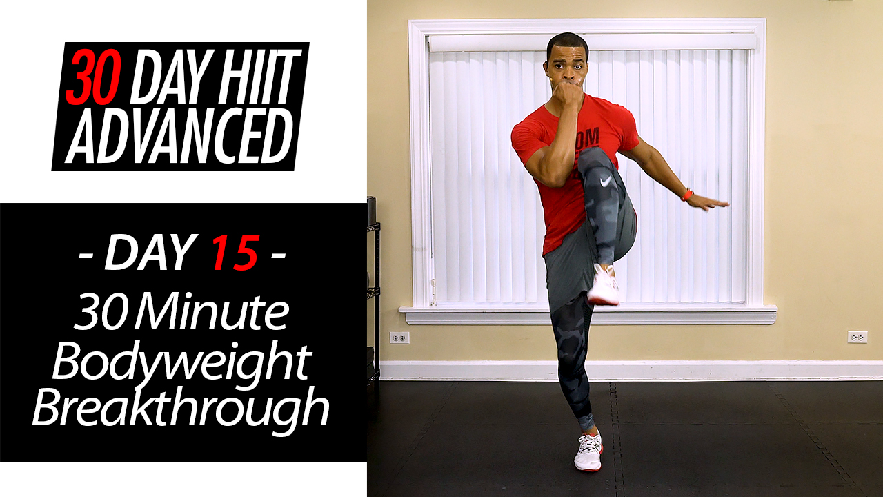 30 Minute Bodyweight Breakthrough - Advanced No Equipment Workout - Advanced #15