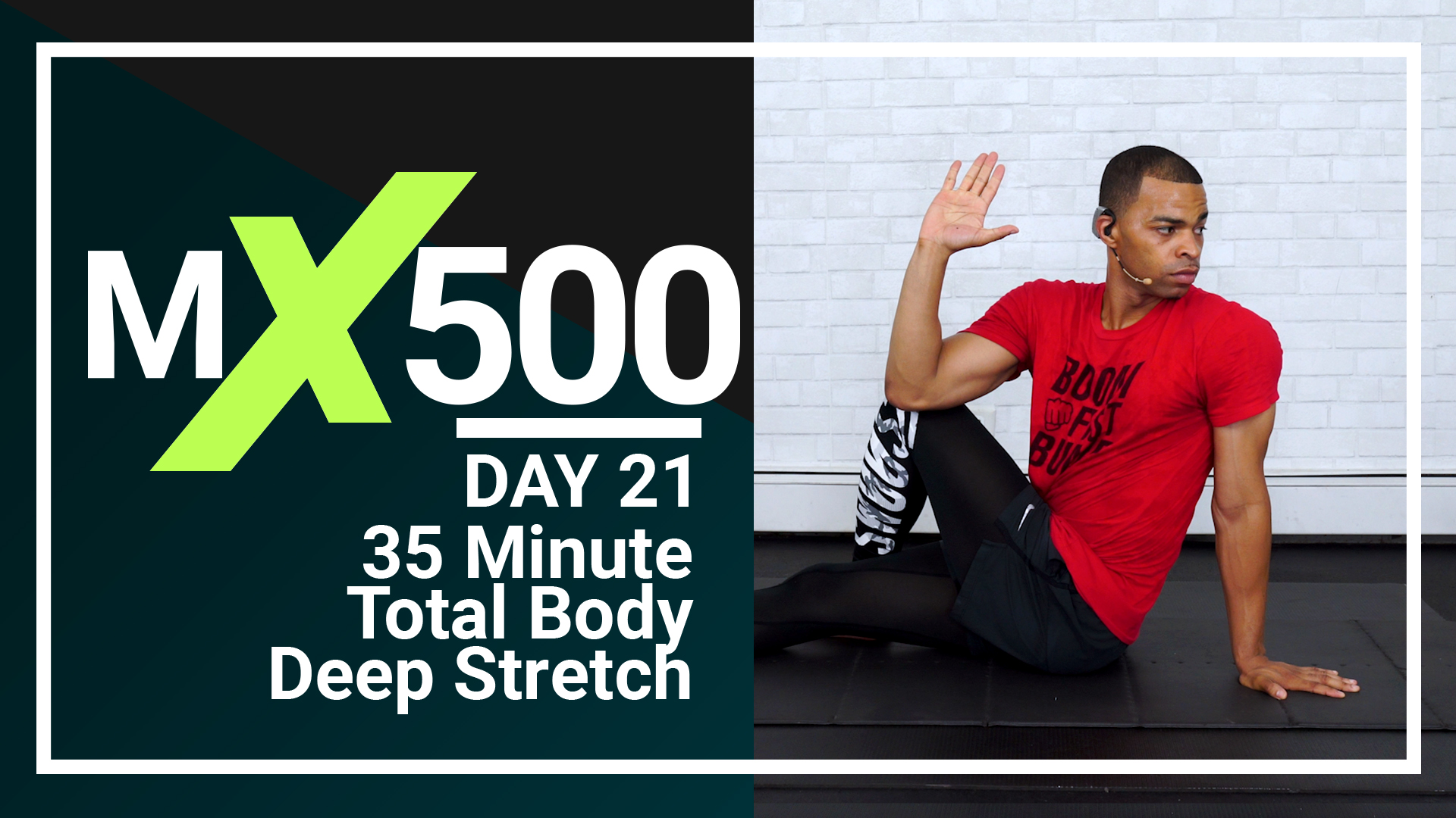 MX500 #21 - 35 Minute Deep Stretch