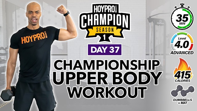 35 Minute Championship Upper Body Workout - CHAMPION S1 #37