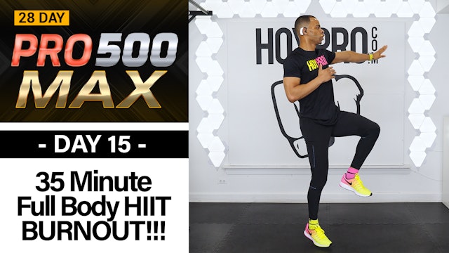 35 Minute Full Body HIIT BURNOUT!!! Workout - PRO 500 MAX #15