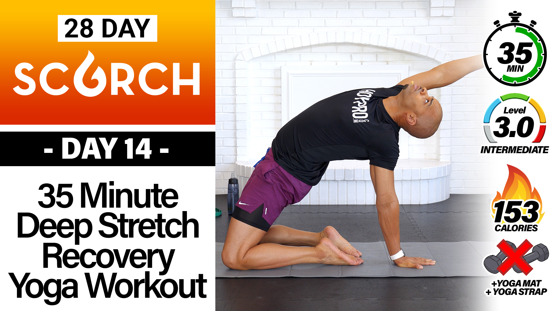 35 Minute Full Body Deep Stretch Yoga & Recovery - SCORCH #14