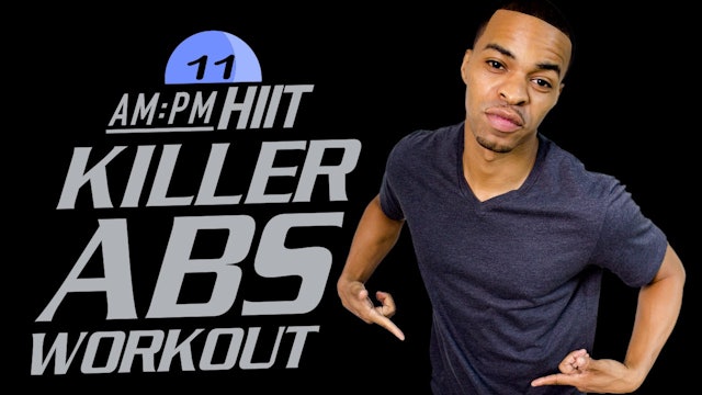 11PM - 30 Minute Killer Six Pack Abs Workout - AM/PM HIIT