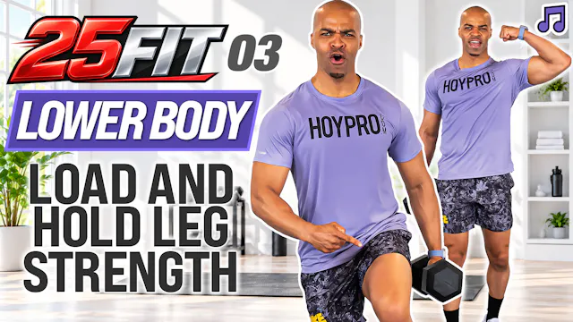 25 Minute Lower Body Load & Hold Strength - 25FIT #003