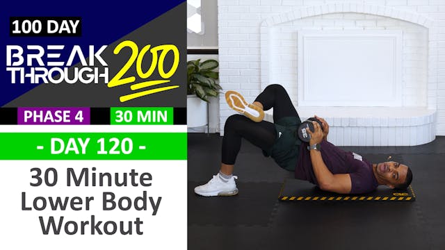 #120 - 30 Minute Advanced Lower Body Workout - Breakthrough200