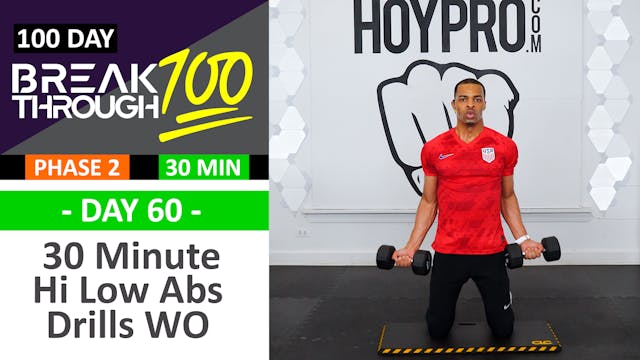 #60 - 30 Minute Hi Low Abs Full Body Drills Workout - Breakthrough100