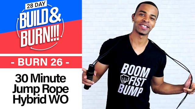 30 Minute BURN - Build & Burn #26
