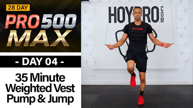 35 Minute Weighted Vest Cardio, Pump & Jump Rope Workout - PRO 500 MAX #04