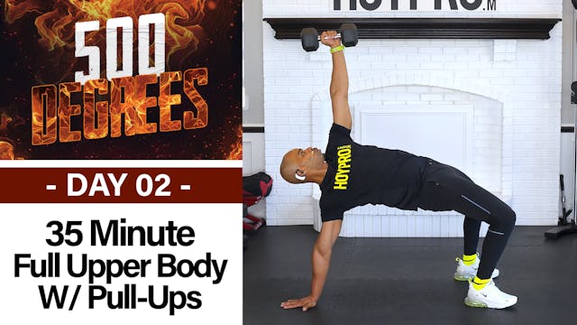 35 Minute COMPLETE Upper Body Workout w/ Pull-Ups - 500 Degrees #02