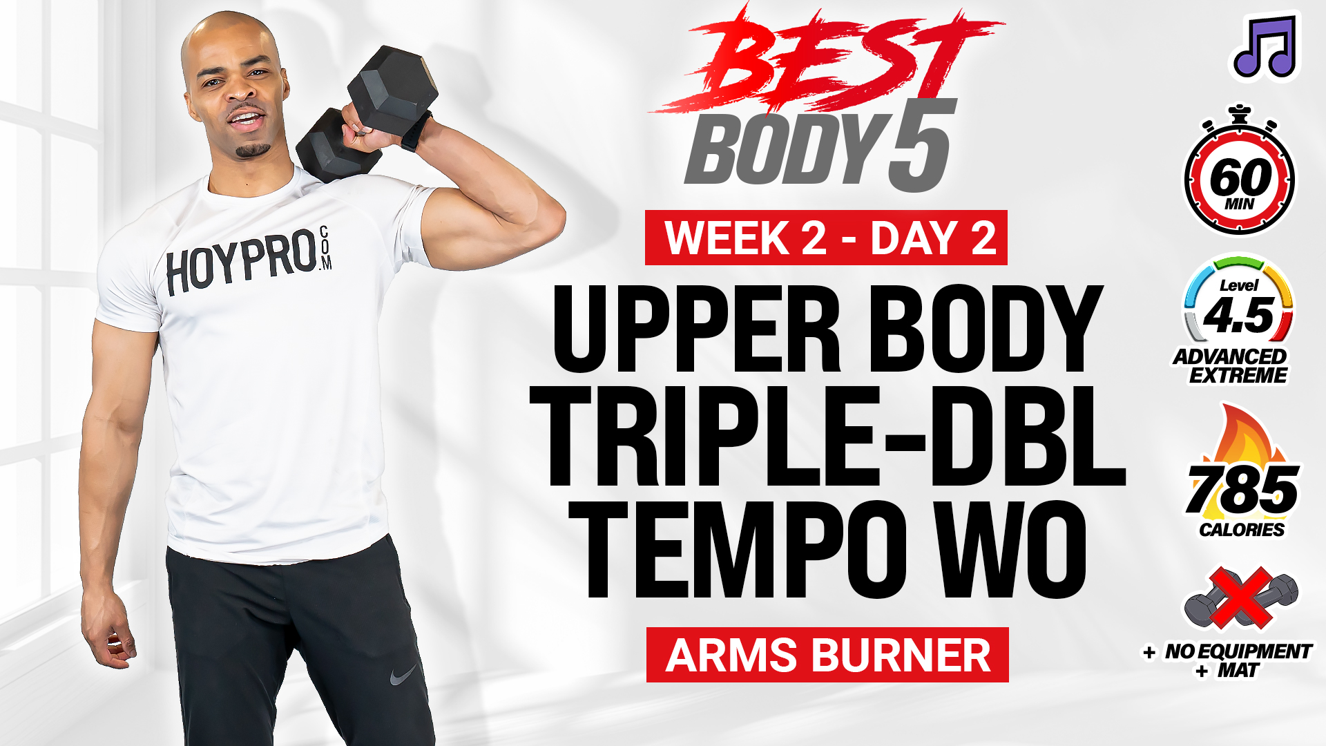 35 & 60 Minute Triple-Double Tempo Upper Body + Abs - BB5 W2: Day 2