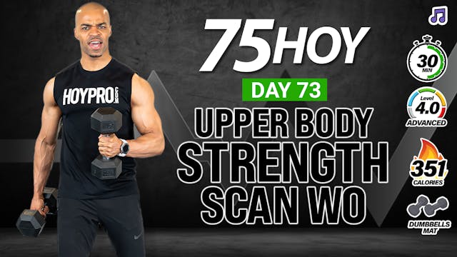 30 Minute Upper Body Strength Scan Workout - 75 HOY #73 (Music)