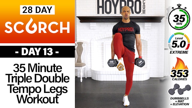 35 Minute Triple-Double Tempo Legs Workout - SCORCH #13