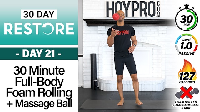 30 Minute Foam Rolling Routine with Massage Ball - RESTORE #21