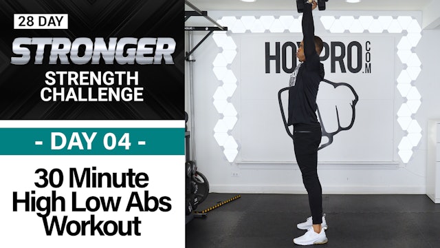 30 Minute High Low Abs Strength Workout - STRONGER #04