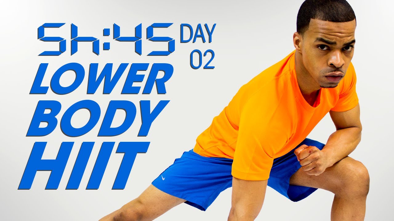 SH45 #02 - 45 Minute Lower Body Cardio HIIT Legs Workout