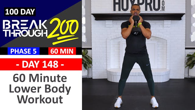 #148 - 60 Minute Advanced Lower Body Workout - Breakthrough200