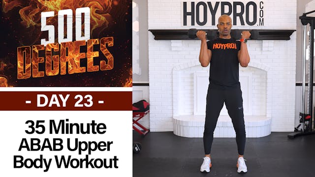 35 Minute ABAB Upper Body Burnout Workout - 500 Degrees #23