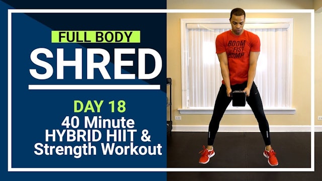 FBShred #18 - 40 Minute Hybrid HIIT & Strength Total Body Workout