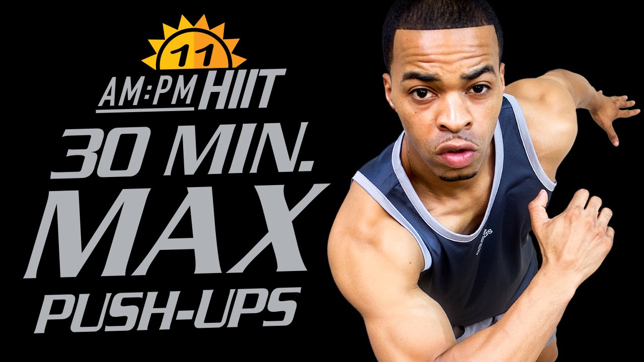 11AM - 30 Minute MAX Push-ups Workout Challenge - AM/PM HIIT
