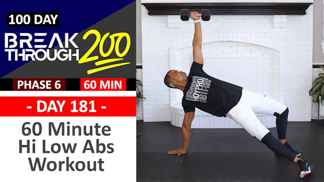 #181 - 60 Minute HEAVY Hi Low Abs Full Body Workout - Breakthrough200