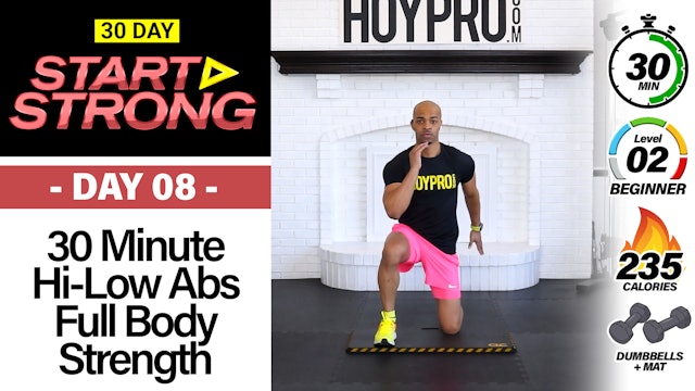 30 Minute Beginner High Low Abs Full Body Workout - START STRONG #08