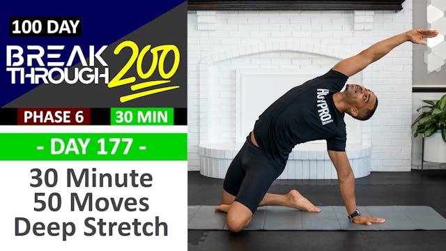 #177 - 30 Minute 50 Moves Deep Yoga & Stretching Workout - Breakthrough200